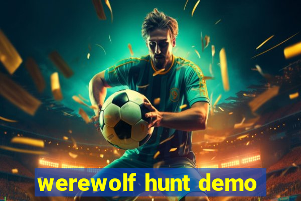 werewolf hunt demo